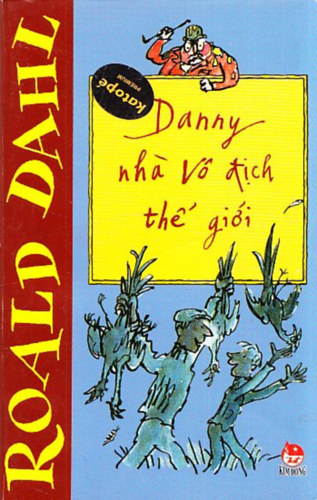 Roald Dahl - Danny nh� V� tich th� gi�i
