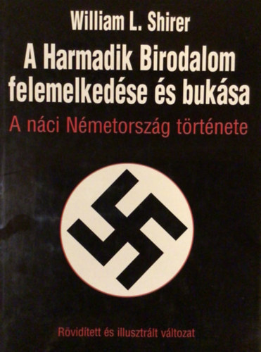 William L. Shirer - A harmadik birodalom felemelkedse s buksa