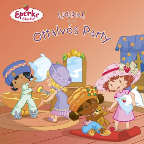 Eperke �s az ottalv�s party