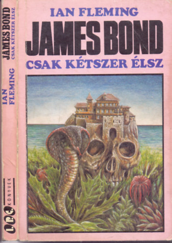 Ian Fleming - James Bond - Csak ktszer lsz