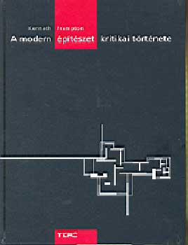 Kenneth Frampton - A modern �p�t�szet kritikai t�rt�nete