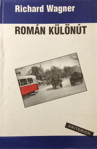 Richard Wagner - Rom�n k�l�n�t (Jelent�s egy fejl�d� orsz�gb�l)