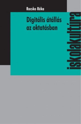 Racsko R�ka - Digit�lis �t�ll�s az oktat�sban