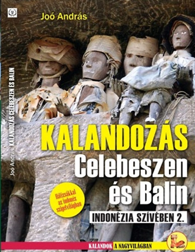 Joó András - Kalandozás Celebeszen és Balin - Indonézia szívében 2.