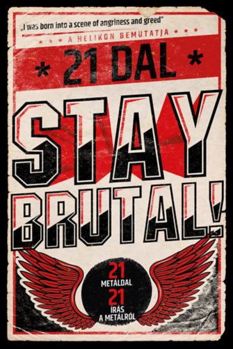 Cserna-Szab Andrs  (szerk.) - Stay Brutal! - 21 metldal, 21 rs a metlrl