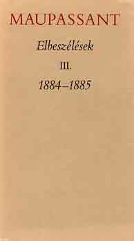 Guy De Maupassant - Elbeszlsek III. 1884-1885