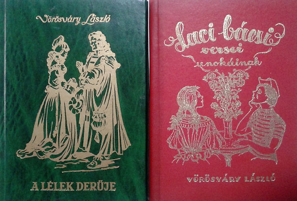 V�r�sv�ry L�szl� - Laci b�csi versei unok�inak + A l�lek der�je