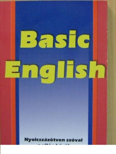 C. K. Ogden - Basic English NYOLCSZZTVEN SZVAL A VILG KRL