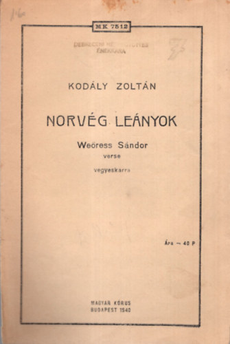 Norvég leányok - Weöress Sándor verse vegyeskarra 1. kiadás