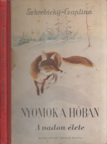 Szkrebickij-Csaplina - Nyomok a hban (A vadon lete)