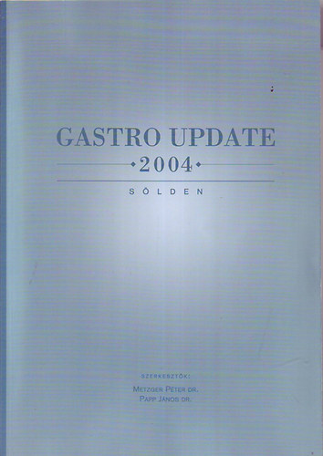 dr.Papp dr.Metzger (szerk.) - Gastro Update 2004