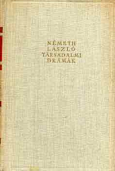 N�meth L�szl� - T�rsadalmi dr�m�k I-II.