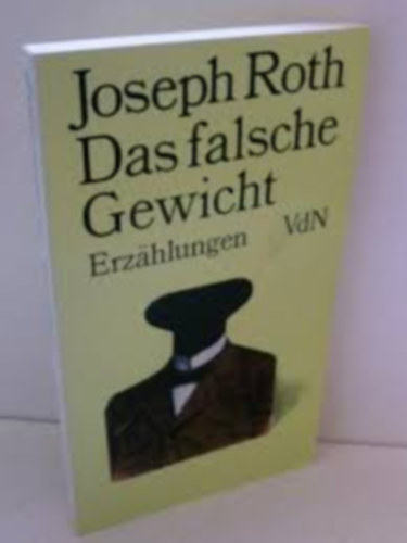 Joseph Roth - Das falsche gewicht