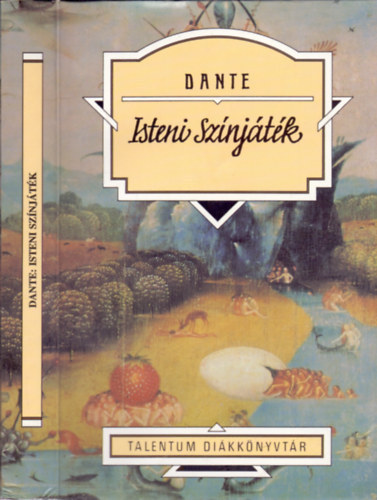 Dante Alighieri - Isteni sznjtk - Pokol - Purgatrium - Paradicsom