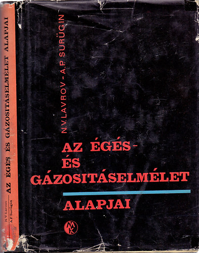 Lavrov; Sur�gin - Az �g�s- �s g�zos�t�selm�let alapjai