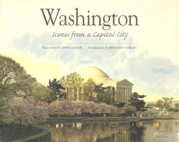 Washington - Scenes from a Capital City
