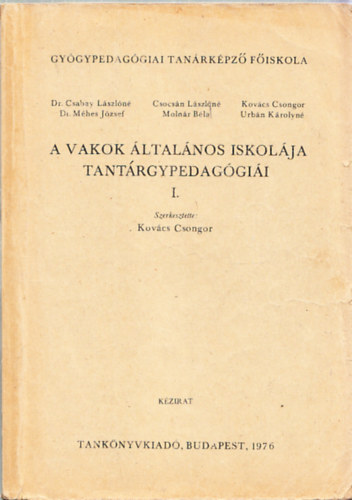 A Vakok ltalnos Iskolja tantrgypedaggii I. (kzirat)