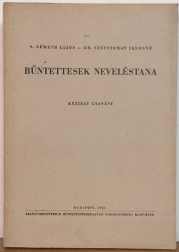 S. Nmeth Lajos - Dr. Szentirmay Jnosn - Bntettesek nevelstana