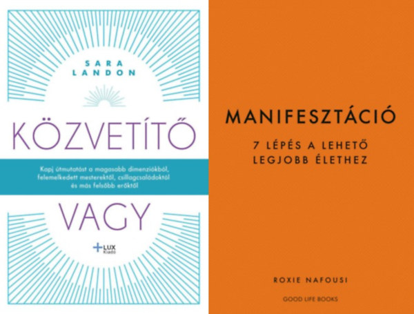 Roxie Nafousi Sara Landon - 2 db útmutató a felsőbb erőkhöz: Közvetítő vagy - Kapj útmutatás a magasabb dimenziókból + Manifesztáció - 7 lépés a lehető legjobb élethez