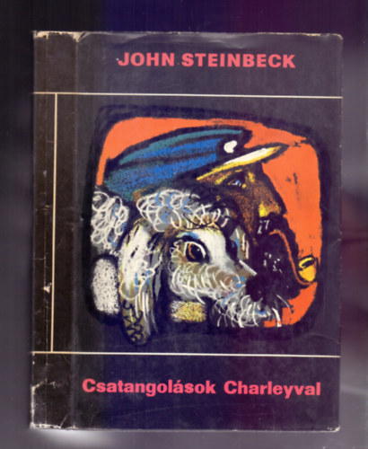 Szerz� John Steinbeck Szerkeszt� Radn�ti S�ndor Ford�t� Balassa Kl�ra Grafikus Sz�nt� Piroska - Csatangol�sok Charleyval (Amerika nyom�ban) - Vil�gj�r�k 91.
