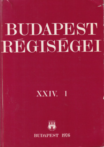 Dr. Horv�th Mikl�s - Budapest r�gis�gei XXIV. 1.