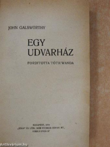 John Glasworthy - Egy udvarhz