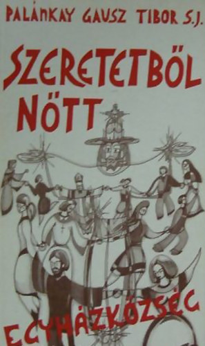 Szeretetbl ntt egyhzkzsg