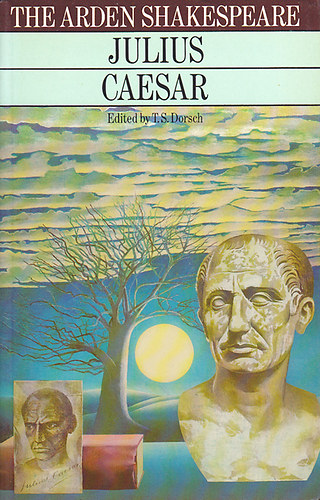 T. S. Dorsch - Julius Caesar ( The Arden Shakespeare)