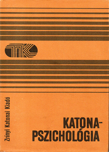 Dr. Kovcs Istvn (szerk.) - Katonapszicholgia