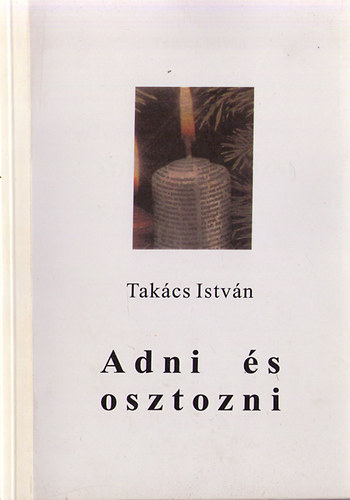 Takács István - Adni és osztozni
