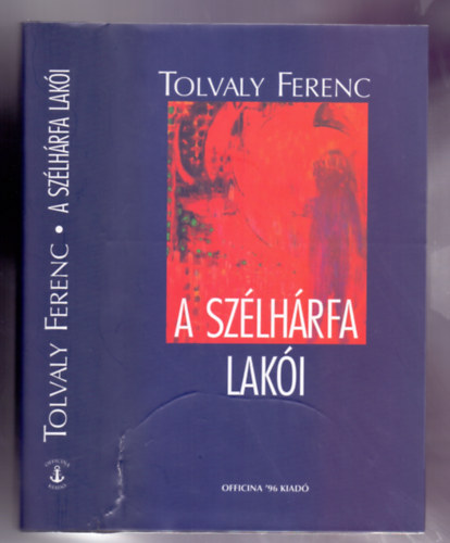 Tolvaly Ferenc - A Szélhárfa lakói