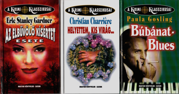 Christian Charrire, Erle Stanley Gardner Paula Gosling - 3 db A krimi klasszikusai knyv: Az elbvl ksrtet esete, Helyettem a kis virg..., Bbnat blues.