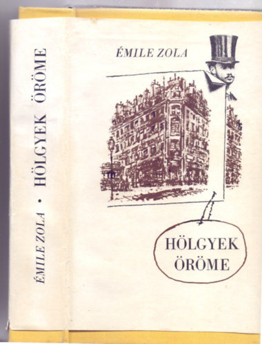 mile Zola - Hlgyek rme (Au Bonheur des Dames - A Rougon-Macquart csald)
