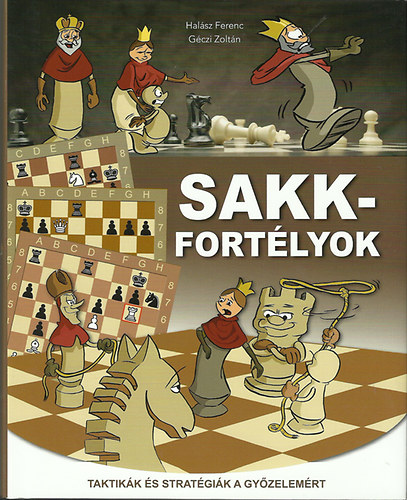 Halsz Ferenc; Gczi Zoltn - Sakk fortlyok