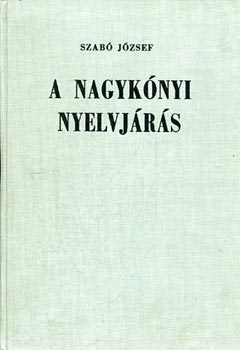 Szab� J�zsef - A nagyk�nyi nyelvj�r�s
