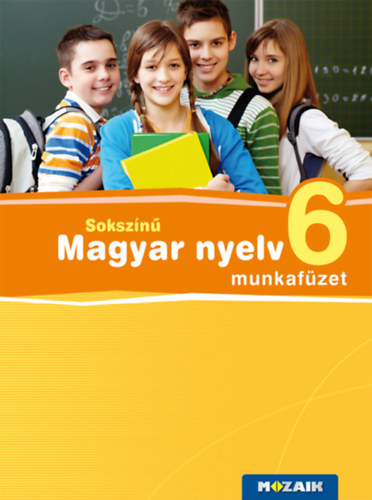 Bernth Magdolna, Patonain Kknyesi Katalin Lnrd Judit - Sokszn magyar nyelv 6. munkafzet