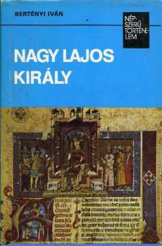Bertnyi Ivn - Nagy Lajos kirly (Bertnyi)