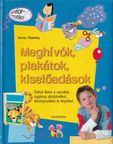 Anne Rooney - Megh�v�k, plak�tok, kisel�ad�sok + E-mailek �s multim�di�s �zenetek (2 db)
