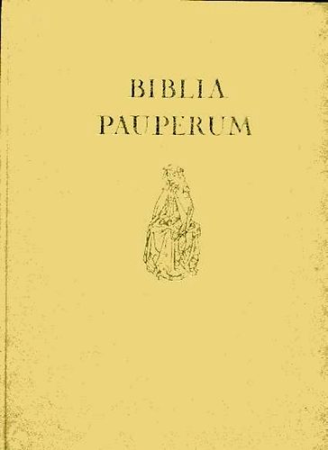 szerk Soltész Zoltánné - Az esztergomi negyvenlapos Blockbuch Biblia Pauperum