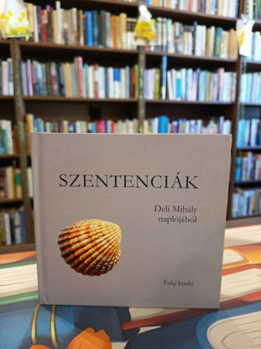 Szentenci�k. Deli Mih�ly napl�j�b�l.
