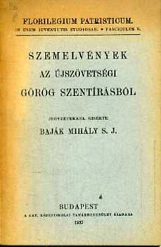 Bajk Mihly  (jegyz.) - Szemelvnyek az jszvetsgi grg szentrsbl