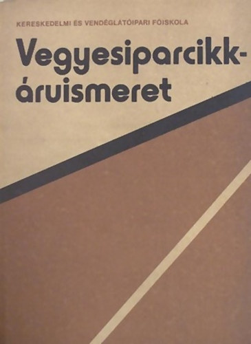 Gyarmathin� dr. Tam�s Anna - Vegyesiparcikk-�ruismeret