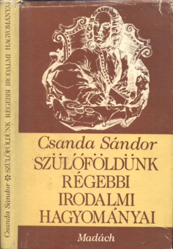 Csanda S�ndor - Sz�l�f�ld�nk r�gebbi irodalmi hagyom�nyai