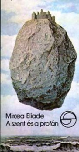 Mircea Eliade - A szent s a profn