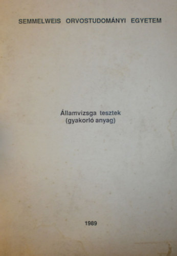 Semmelweis Orvostudom�nyi Egyetem - �llamvizsga tesztek