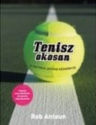 Rob Antoun - Tenisz okosan