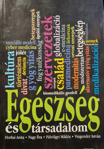 Nagy va, Plvlgyi Mikls, Vingender Istvn Horkai Anita - Egszsg s trsadalom