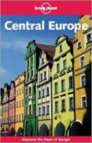 Luke, Berkmoes, Mark Baker, Kerry Christiani, Steve Fallon, Tim Richardson, Schulte-peevers, Andrea Waterson - Central Europe - Lonely Planet