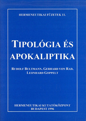 Gerhard von Rad; Leonhard Goppelt; Rudolf Bultmann - Tipolgia s apokaliptika