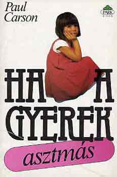 Paul Carson - Ha a gyerek asztm�s